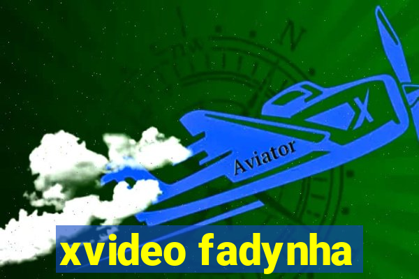 xvideo fadynha